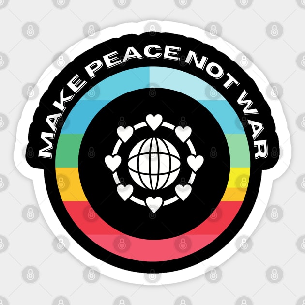 make peace not war Sticker by thelmaroberts